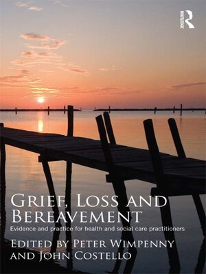 cover image of Grief, Loss and Bereavement